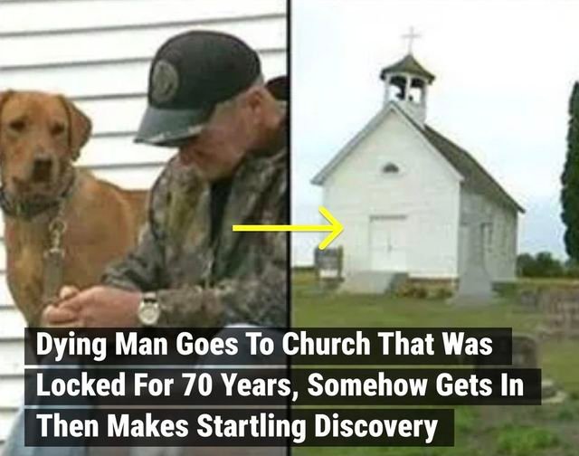 Dying Man Goes To Church That Was Locked For 70 Years, Somehow Gets In Then Makes Startling Discovery